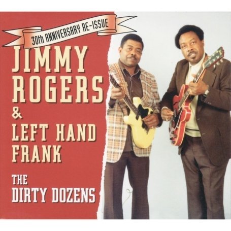 Jimmy Rogers · Dirty Dozens (CD) [Digipak] (2022)