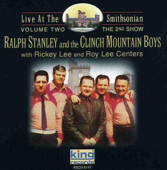 Live at the Smithsonian 2 - Stanley,ralph & Clinch Mountain Boys - Musiikki - King - 0792014514726 - tiistai 20. elokuuta 2002