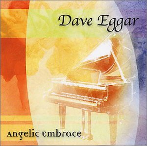 Angelic Embrace - Dave Eggar - Muziek - DOMO RECORDS - 0794017300726 - 9 maart 2015