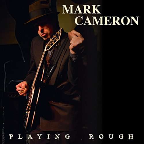 Cover for Mark Cameron · Playing Rough (LP) (2016)