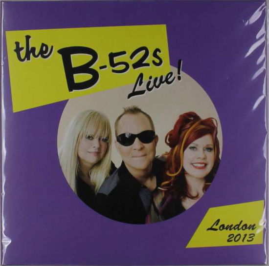 Cover for The B-52's · Live in the UK 2013 (LP) [Deluxe edition] (2016)