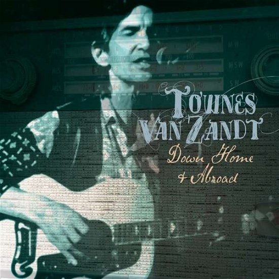 Cover for Townes Van Zandt · Down Home And Abroad (CD) (2018)