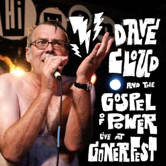 Dave Cloud  the Gospel of Power · Live At Gonerfest (CD) (2012)