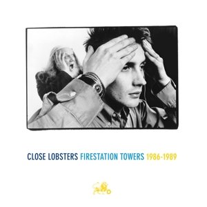 Cover for Close Lobsters · Firestation Towers: 1986-1989 (CD) (2015)