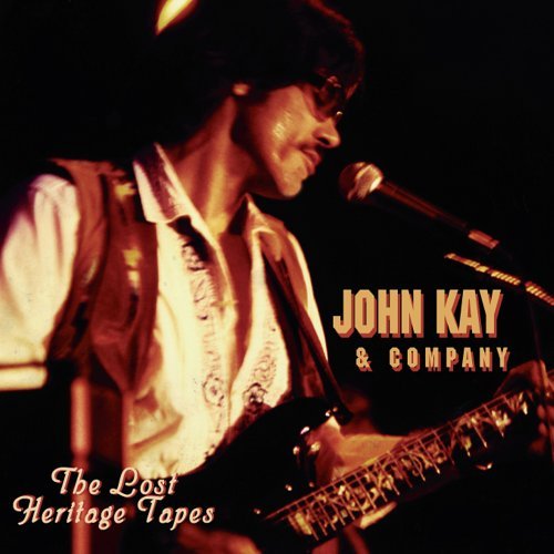 Lost Heritage Tapes - Kay, John & Company - Musique - ROCK - 0809289050726 - 5 avril 2005