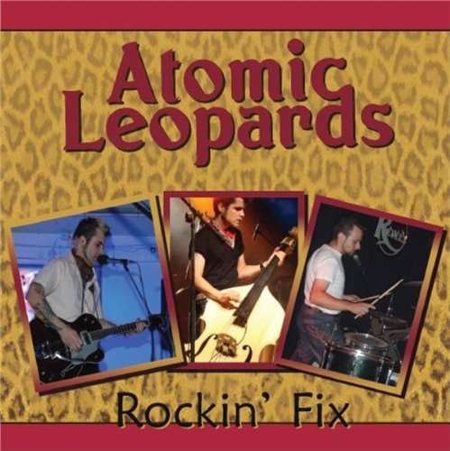 Cover for Atomic Leopards · Rockin Fix (CD) (2010)