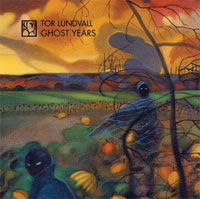 Ghost Years - Tor Lundvall - Music - TURSA - 0823566489726 - March 8, 2010