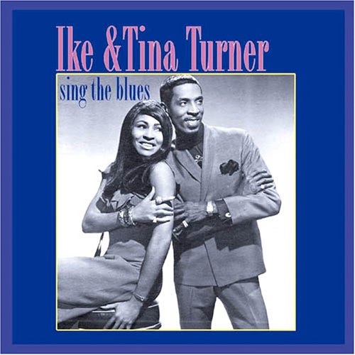 Sing The Blues - Ike & Tina Turner - Música - ACROBAT - 0824046401726 - 6 de junho de 2011