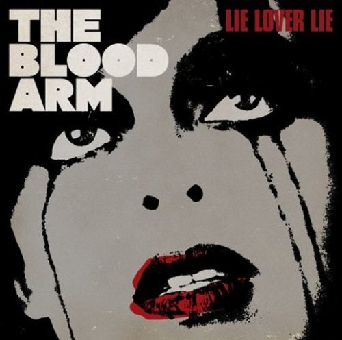 The Blood Arm · Lie Lover Lie (CD) (2007)