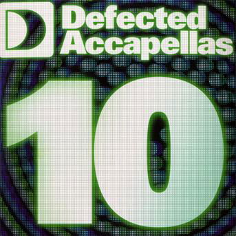 Defected Accapellas V.10 - V/A - Música - DEFECTED - 0826194133726 - 24 de agosto de 2009