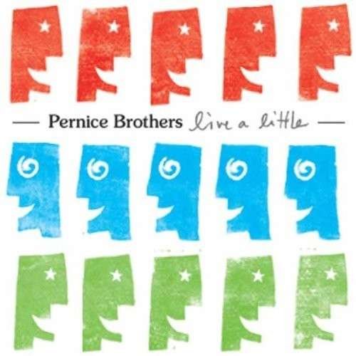 Cover for Pernice Brothers · Live a Little (CD) (2010)