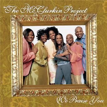 Mcclurkin Project-we Praise You - Mcclurkins - Música - Sony Music - 0828766969726 - 13 de marzo de 2007