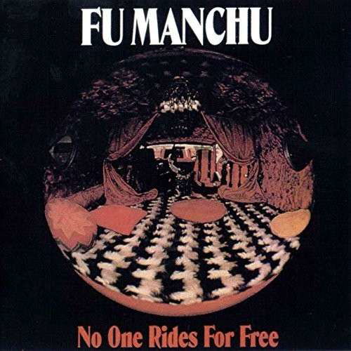 No One Rides for Free - Fu Manchu - Musiikki - AT THE DOJO - 0829707008726 - tiistai 27. toukokuuta 2014