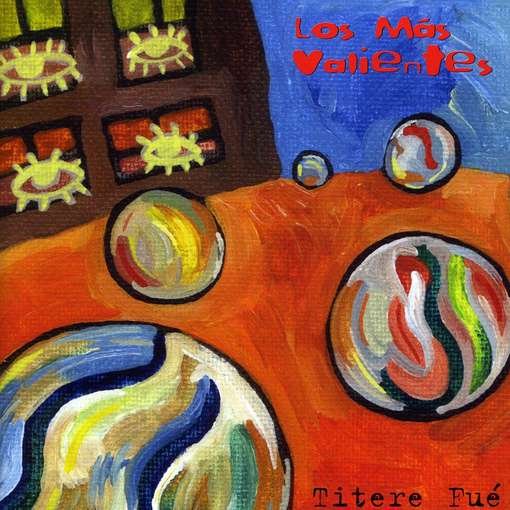 Cover for Los Mas Valientes · Titere Fue (CD) (2005)