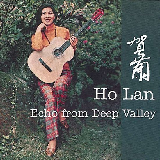 Echo from Deep Valley - Ho Lan - Musiikki - CD Baby - 0837101193726 - sunnuntai 2. heinäkuuta 2006