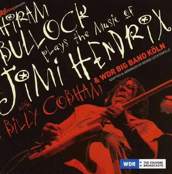 Cover for Hiram Bullock · Plays the Music of Jimi Hendrix (CD) (2009)