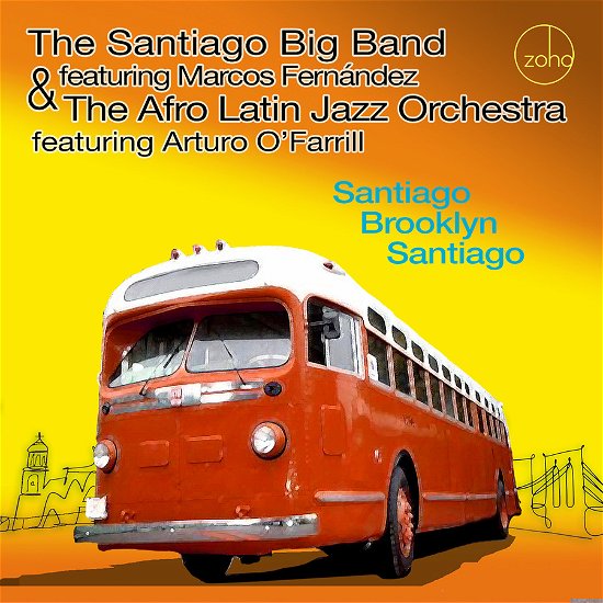Cover for Santiago Big Band &amp; the Afro Latin Jazz Orchestra · Santiago Brooklyn Santiago (CD) (2023)