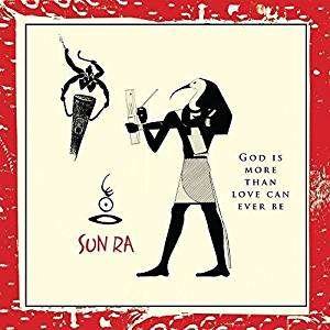 Cover for Sun Ra · God Is More Than Love Will Ever Be (CD) [Digipak] (2018)