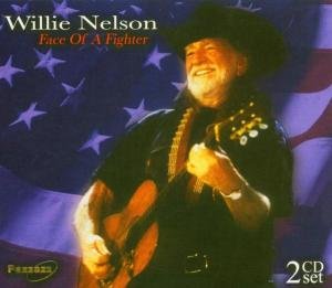 Cover for Willie Nelson · Face Of A Fighter (CD) (2018)