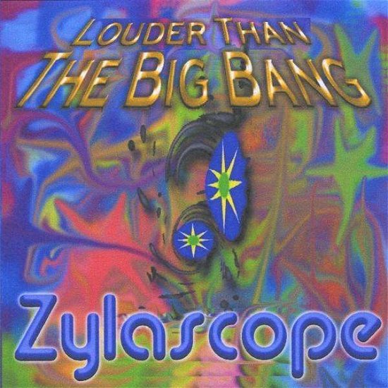 Cover for Zylascope · Louder Than the Big Bang (CD) (2009)