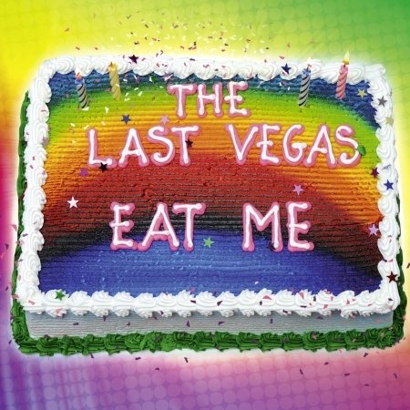 Cover for The Last Vegas · Eat Me (CD) (2016)