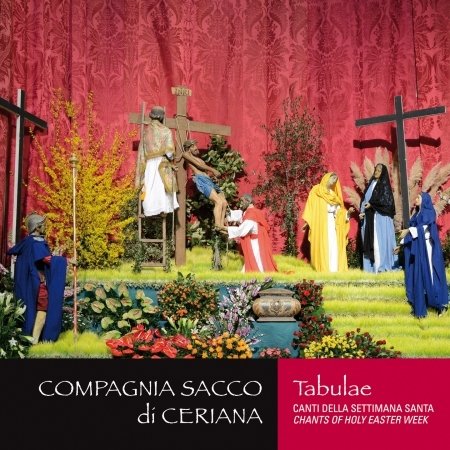 Tabulae Canto Della Settimani Santa - Compagnia Sacco Di Cerian - Música - DUNYA - 0885016823726 - 11 de janeiro de 2019