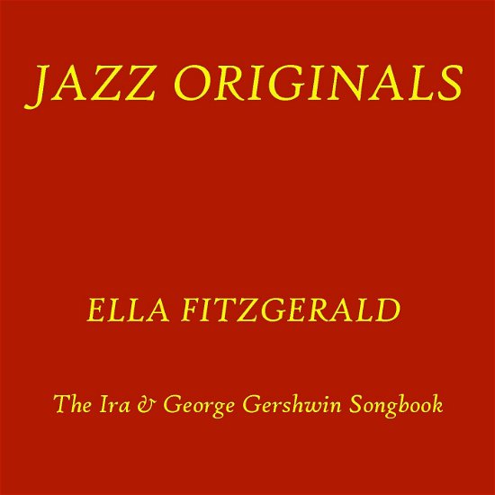 Ira & George Gershwin Songbook - Ella Fitzgerald - Musik - Documents - 0885150329726 - 9. december 2009