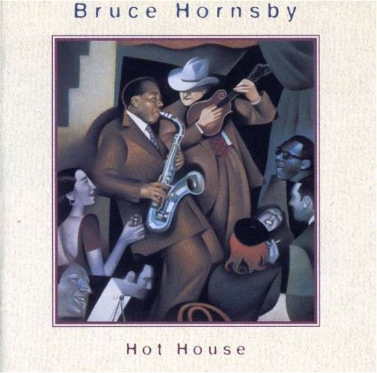 Cover for Bruce Hornsby · Hot House (CD) (2008)