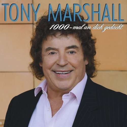 Cover for Tony Marshall · 1000 Mal an Dich Gedacht (CD) (2009)