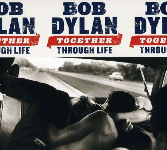 Together Through Life - Bob Dylan - Musiikki - SONY PICTURES HE - 0886975169726 - torstai 14. elokuuta 2014