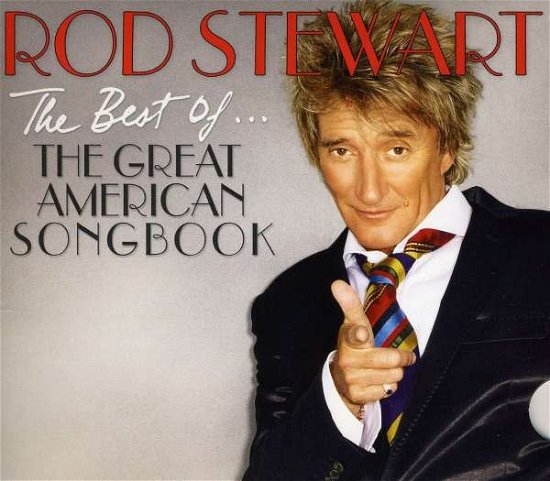 The Best of ? the Great American Songbook - Rod Stewart - Musik - SONY - 0886978465726 - 11. März 2019