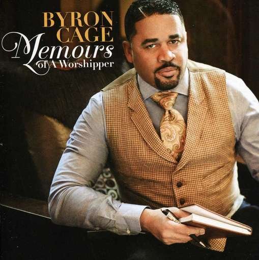Cover for Byron Cage · Memoirs Of A Worshipper (CD) (2012)