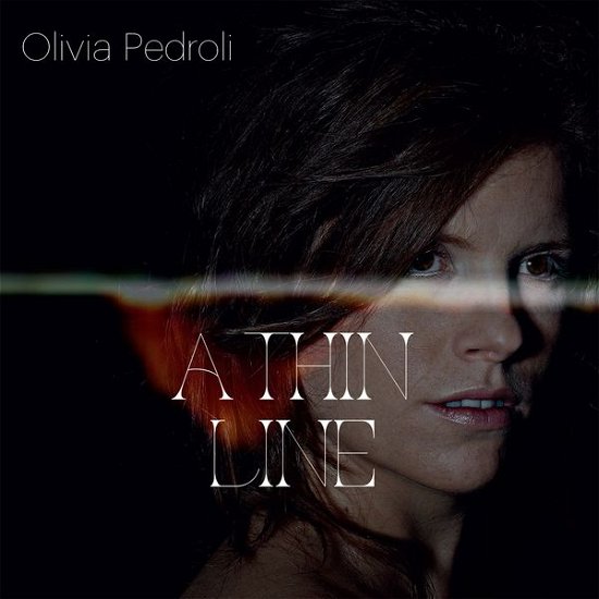 A Thin Line - Olivia Pedroli - Musik - 10H10 - 0888430640726 - 31. oktober 2014