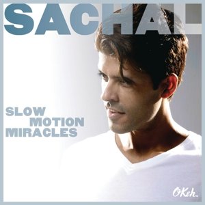 Cover for Sachal · Slow Motion Miracles (CD) (2022)