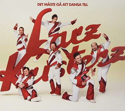 Cover for Larz-kristerz · Det Maste Gaatt Dansa Till (CD) (2013)