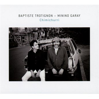 Trotignon,baptiste / Minino Garay · Chimichurri (CD) (2016)