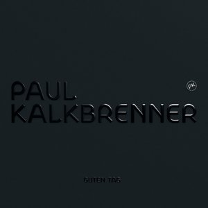 Guten Tag - Paul Kalkbrenner - Muziek - SONY MUSIC - 0889853606726 - 9 december 2016