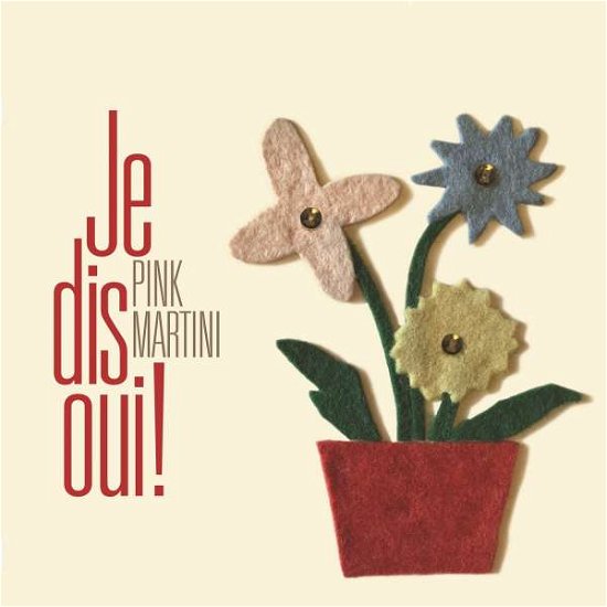 Cover for Pink Martini · Je Dis Oui (CD) (2016)