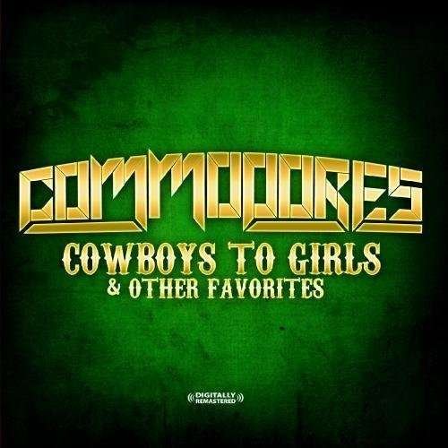 Cover for Commodores · Cowboys To Girls &amp; Other Favorites-Commodores (CD) [Remastered edition] (2012)
