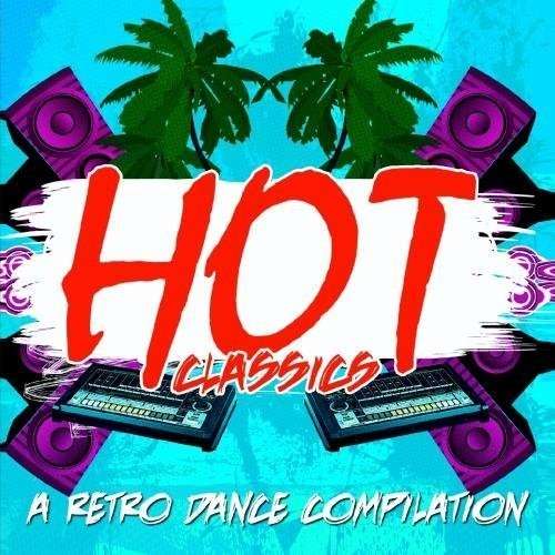 Cover for Hot Classics: Retro Dance Compilation / Var · Hot Classics: Retro Dance Compilation / Var-Hot Cl (CD) (2012)