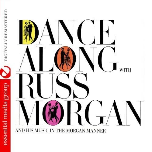 Dance Along With-Morgan,Russ - Russ Morgan - Musikk - ESMM - 0894231318726 - 29. august 2012