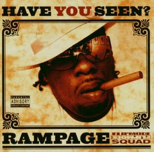 Have You Seen? - Rampage - Musiikki - VME - 0899381902726 - maanantai 17. heinäkuuta 2006