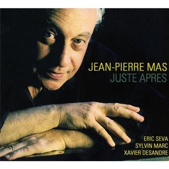 Cover for Jean-Pierre Mas · Juste Apres (CD)