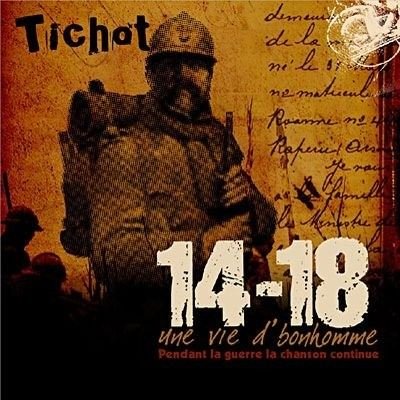 Cover for Tichot · 14-18 Une Vie De Bonhomme (CD) (2008)