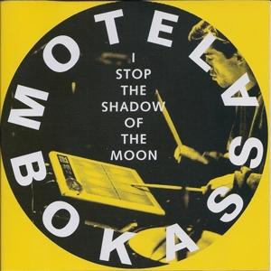 Cover for Motel Bokassa · I Stop The Shadow Of The Moon (CD) (1995)