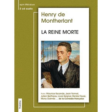 Cover for Henry De Montherlant · La Reine Morte (CD) (2008)