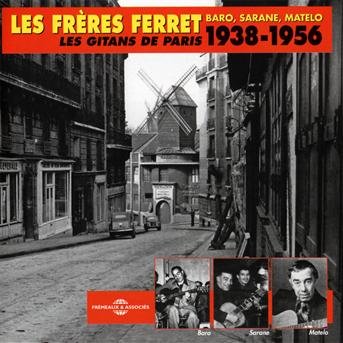Cover for Les Freres Ferret (Baro. Sarane. Matelo) · Les Gitans De Paris 1938-1956 (CD) (2018)