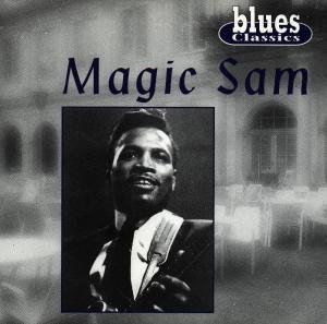 Cover for Magic Sam · Blues Classics (CD) (1996)