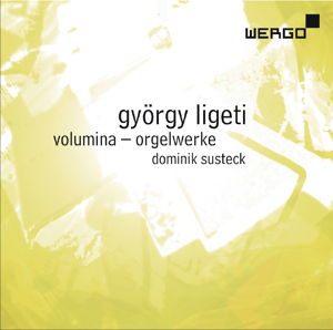 Ligetivolumina Organ Works - Dominik Susteck - Muziek - WERGO - 4010228675726 - 29 april 2013