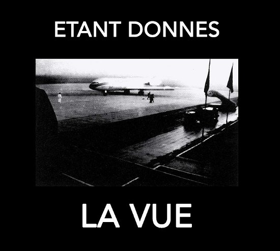 La Vue - Etant Donnes - Musik - AMBIENT/EXPERIMENTAL - 4013438101726 - 18. januar 2019